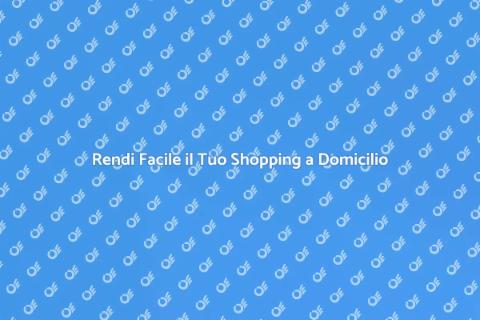 Shopping a Domicilio: Comfort Assicurato