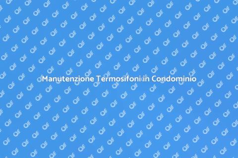 Svuotare Termosifoni in Condominio