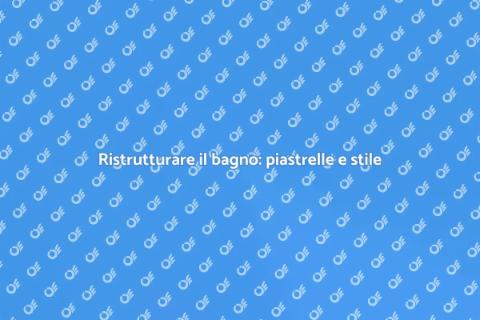 Piastrellare un bagno con stile