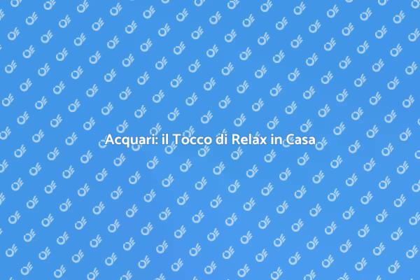 Crea Atmosfera con un Acquario