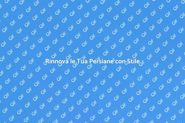 Verniciatura Persiane: Proteggi e Rinnova