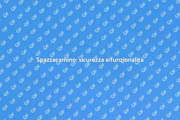 Sicurezza del camino: chiama un spazzacamino