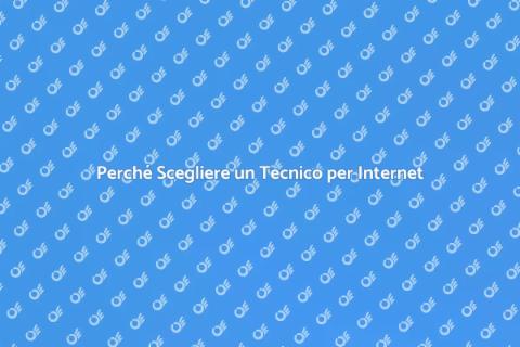 Vantaggi di un Tecnico per Internet