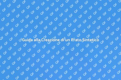 Prato Sintetico: Bellezza e Praticità