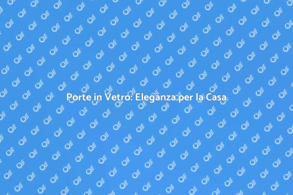 Ristruttura con Porte in Vetro Eleganti
