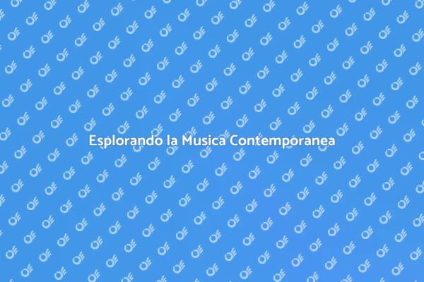 Un Viaggio nella Musica Contemporanea