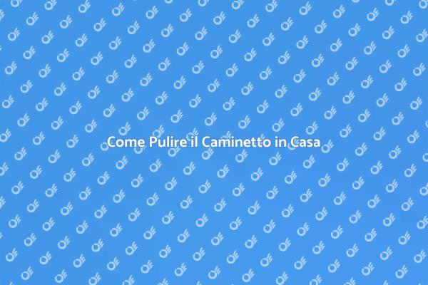 Mantieni il Tuo Caminetto Pulito
