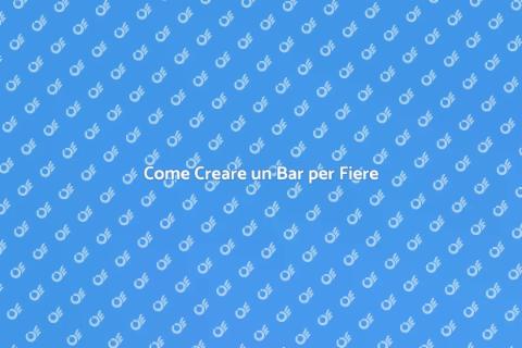 Allestire un Bar per Fiera di Successo