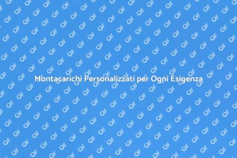 Montacarichi Su Misura per la Tua Casa