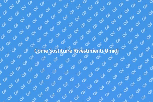 Combatti l'Umidità con Nuovi Rivestimenti