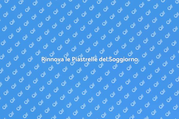 Trasforma il Tuo Soggiorno con Nuove Piastrelle