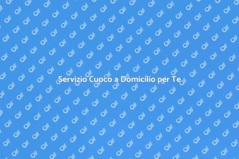 Cuoco a Domicilio: Magia in Cucina