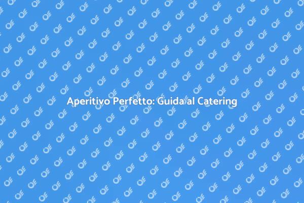 L'Essenza del Catering per Eventi