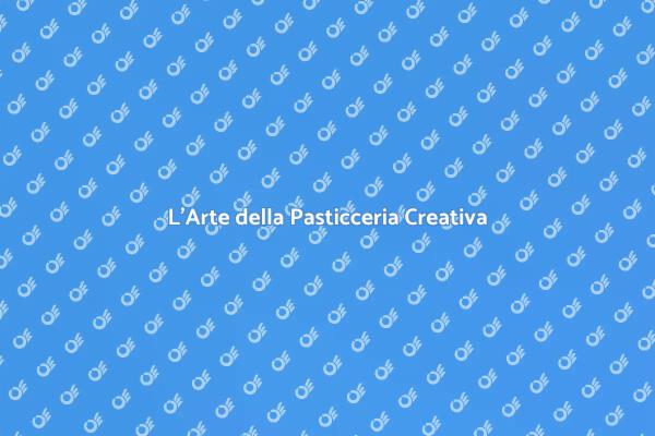 Creare Dolci: Passione e Creatività