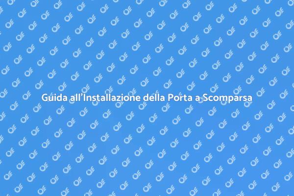 Installazione Facile di Porte a Scomparsa