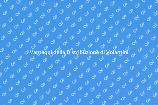 Potenzia la Tua Promozione con Volantini