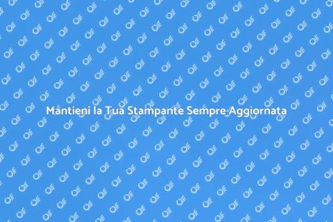 Aggiornare Driver Stampante Multifunzionale