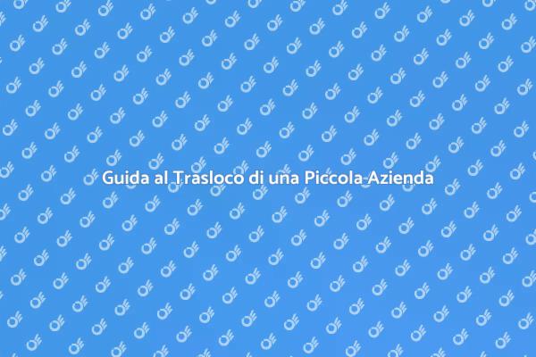 Trasloco Aziendale: Come Fare?