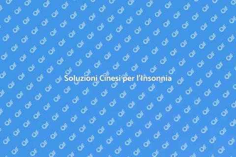 Trattamento Cinese per Insonnia