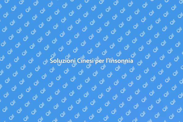 Medicina Cinese: Rimedi per Insonnia