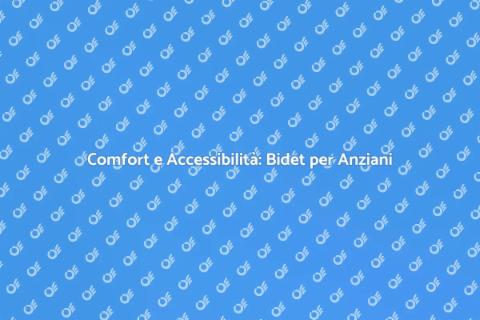 Bidet per Anziani e Disabili: Comfort