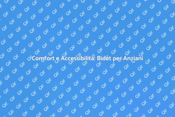 Bidet: Soluzione per Anziani e Disabili
