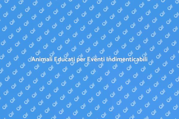 Magia degli Animali per Eventi Speciali