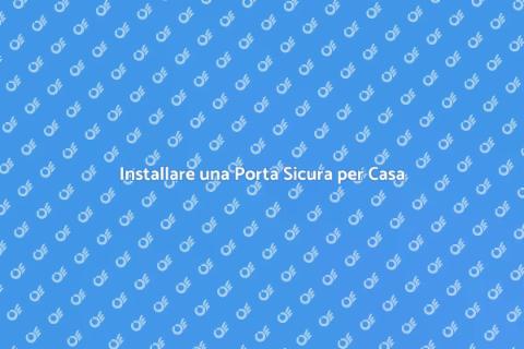 Porta di Sicurezza: Proteggi Casa