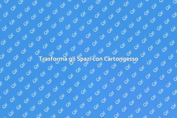 Ristrutturazioni con Pareti in Cartongesso