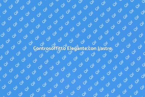 Costruire Controsoffitto con Lastre
