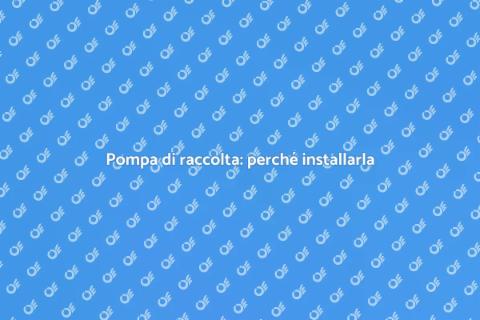 Installazione pompa di raccolta acqua