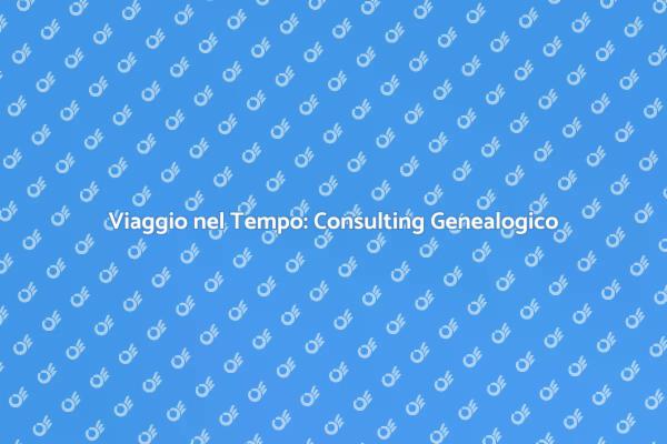 Esplora le Tue Origini con Genealogia