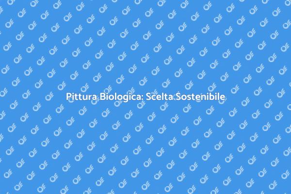 Scegli Pittura Biologica per la Tua Casa