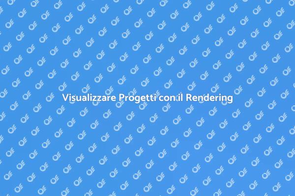 Creare Visibilità con il Rendering