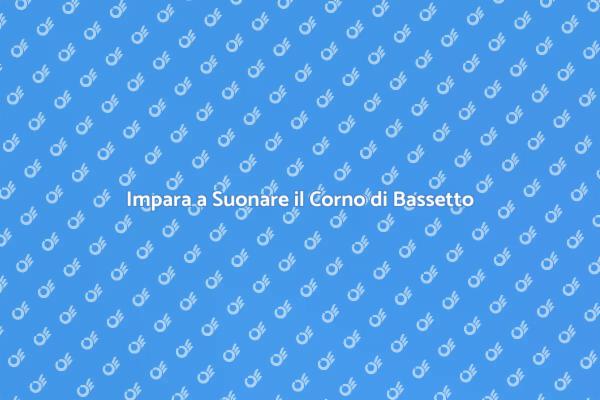 Esplora il Corno di Bassetto Oggi