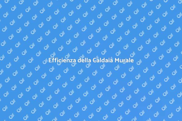 Caldaia Murale: Certificazione e Vantaggi