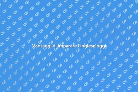 Imparare l'inglese: nuove opportunità