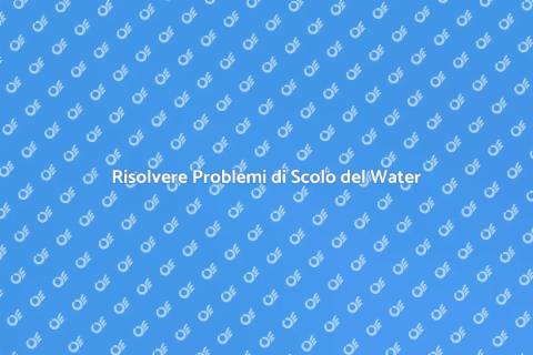 Chiamare un Idraulico per lo Scolo