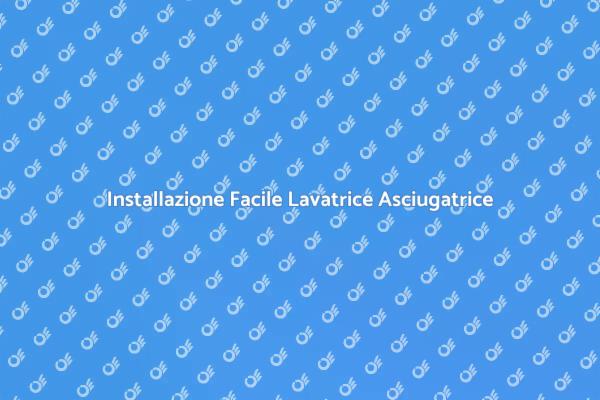 Come Montare una Lavatrice Asciugatrice