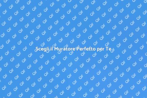 Trova il Muratore Ideale per Te