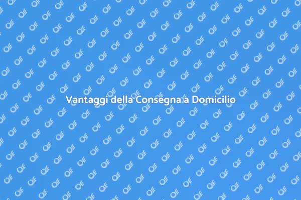 Semplifica la tua Vita con la Consegna