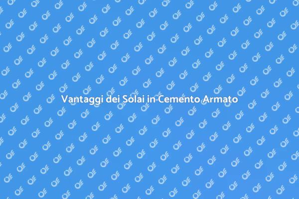 Solai Sicuri: Cemento Armato in Costruzione