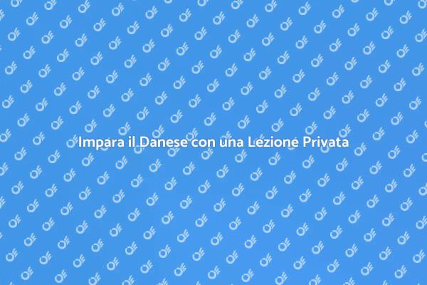 Inizia a Parlare Danese Oggi
