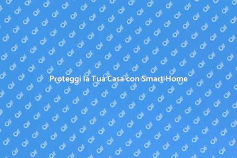 Sicurezza Casa: Sistema Smart Home