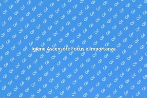 Sanificazione Ascensori: Sicurezza Cruciale