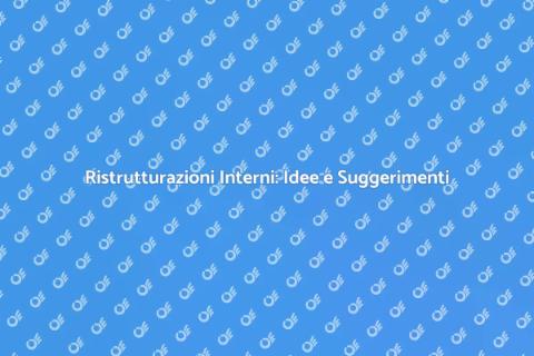Ristrutturazione Interni: Trasforma Casa