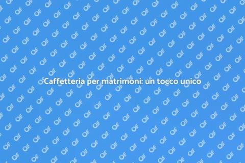 Servizio di caffetteria per matrimoni