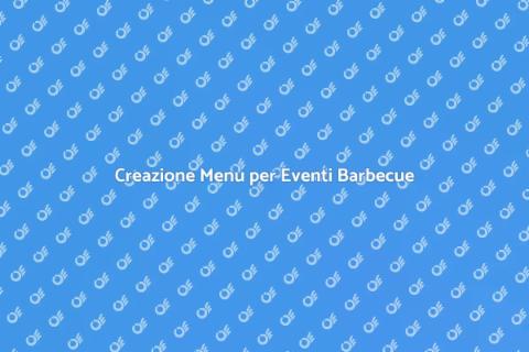 Menu Personalizzati per Barbecue