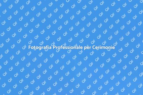 Servizi Fotografici per Cerimonie