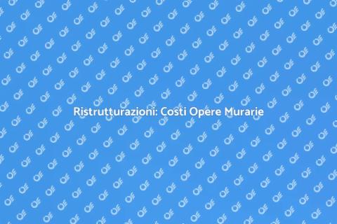 Costi delle Opere Murarie: Guida